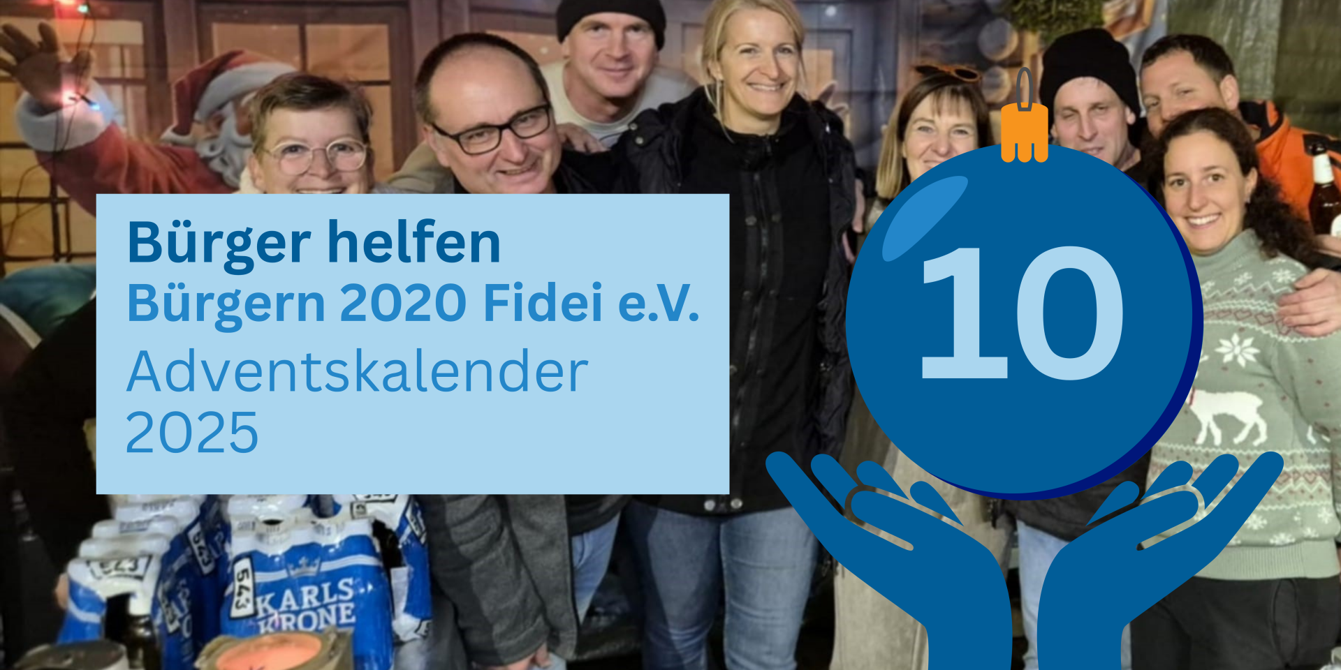 Titelfolie zum 10. Türchen des Adventskalenders 2025 mit dem Titel "Bürger helfen Bürgern 2020 Fidei e.V." Rechts ist eine Kugel mit der Zahl 10. Im Hintergrund sieht man eine Gruppe Menschen. 