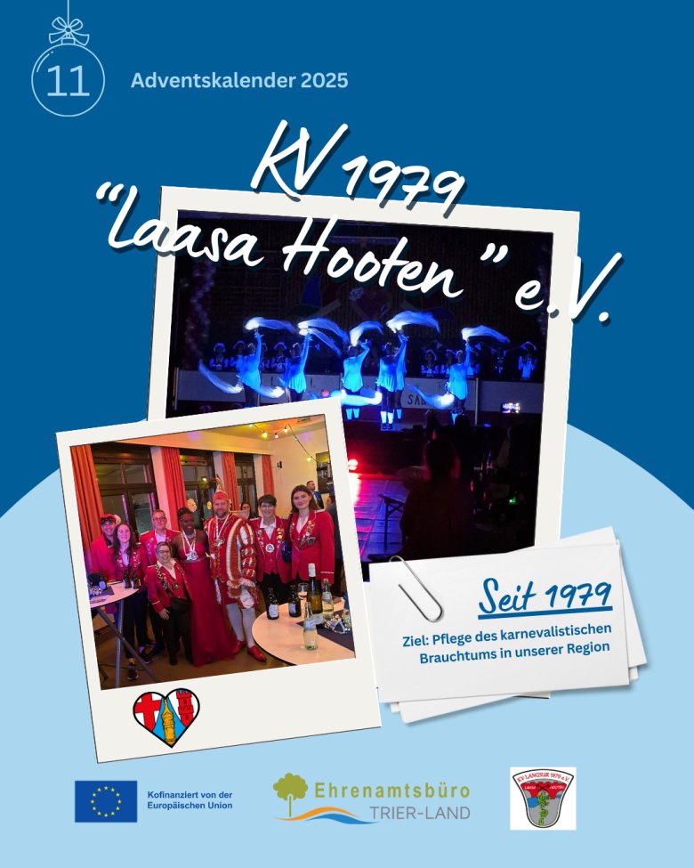 Grafische Adventskalenderseite Nummer 11. Überschrift „KV 1979 ‚Laasa Hooten‘ e.V.“. Zwei Polaroid-Fotos: oben eine Bühnenaufnahme tanzender Majoretten im Schwarzlicht, unten eine Gruppe kostümierter Vereinsmitglieder beim Karnevalstreffen. Daneben ein Zettel mit der Aufschrift „Seit 1979 – Ziel: Pflege des karnevalistischen Brauchtums in unserer Region“. Logos von EU-Förderung, Ehrenamtsbüro Trier-Land und des Vereins.