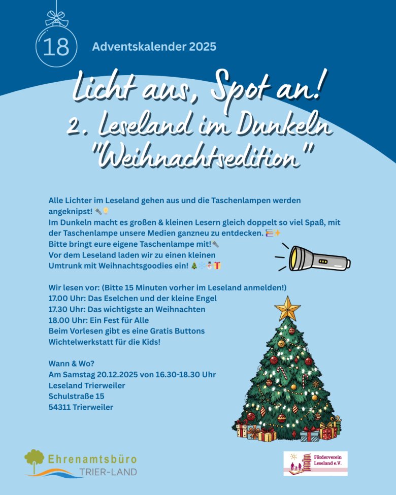 Adventskalender 2025, Türchen 18. Veranstaltungsankündigung mit der Überschrift: ‚Licht aus, Spot an! 2. Leseland im Dunkeln – Weihnachtsedition‘. Text informiert über eine Vorleseaktion im Dunkeln mit Taschenlampen, Uhrzeiten der Lesungen, Datum 20.12.2025, Ort Leseland Trierweiler. Illustration eines geschmückten Weihnachtsbaums und einer Taschenlampe.