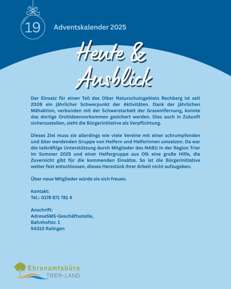 Grafik zum Adventskalender 2025, Türchen 19. Überschrift ‚Heute und Ausblick‘. Text informiert über den langjährigen Einsatz der Bürgerinitiative SMS für den Naturschutz im Gebiet Rechberg bei Olk, insbesondere durch regelmäßige Pflegearbeiten zum Schutz seltener Pflanzen. Erwähnt werden Unterstützung durch NABU-Mitglieder und die Einladung zur Mitarbeit. Kontakt- und Adressangaben sind enthalten.