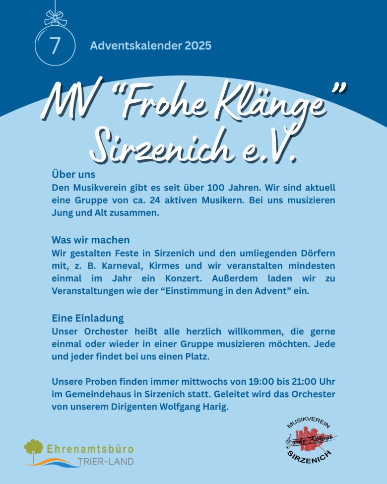 Grafik zum Adventskalender 2025, Türchen 7 mit Informationen über den Musikverein ‚Frohe Klänge‘ Sirzenich e.V. Der Text beschreibt die über 100-jährige Geschichte des Vereins, seine rund 24 aktiven Musikerinnen und Musiker, die musikalische Begleitung von Festen wie Karneval und Kirmes sowie Probenzeiten und Einladung zum Mitmachen. Unten stehen die Logos des Ehrenamtsbüros Trier-Land und des Musikvereins.