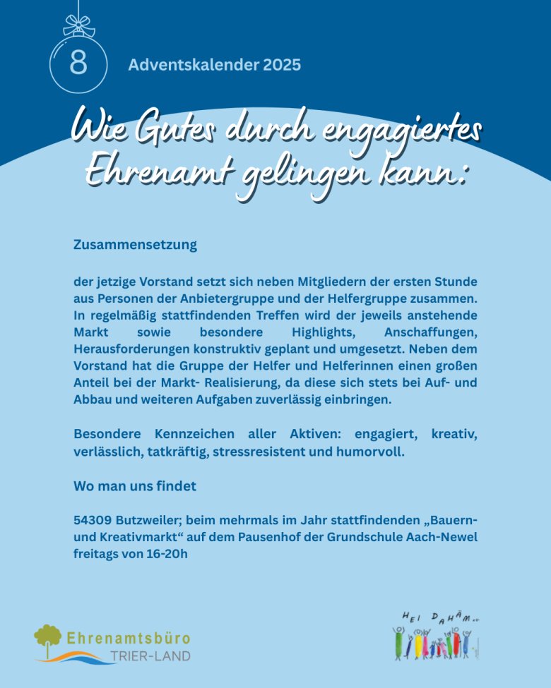 Grafische Infoseite mit der Nummer 8 und der Überschrift „Wie Gutes durch engagiertes Ehrenamt gelingen kann“. Der Text beschreibt die Zusammensetzung des Vereinsvorstandes sowie die Helfergruppe, die gemeinsam den Markt planen und durchführen. Es werden die Eigenschaften der Aktiven genannt: engagiert, kreativ, verlässlich, tatkräftig, stressresistent und humorvoll. Unten steht die Adresse des Marktes in Butzweiler. Die Seite ist blau gestaltet und zeigt das Logo des Ehrenamtsbüros Trier-Land sowie das Vereinslogo.