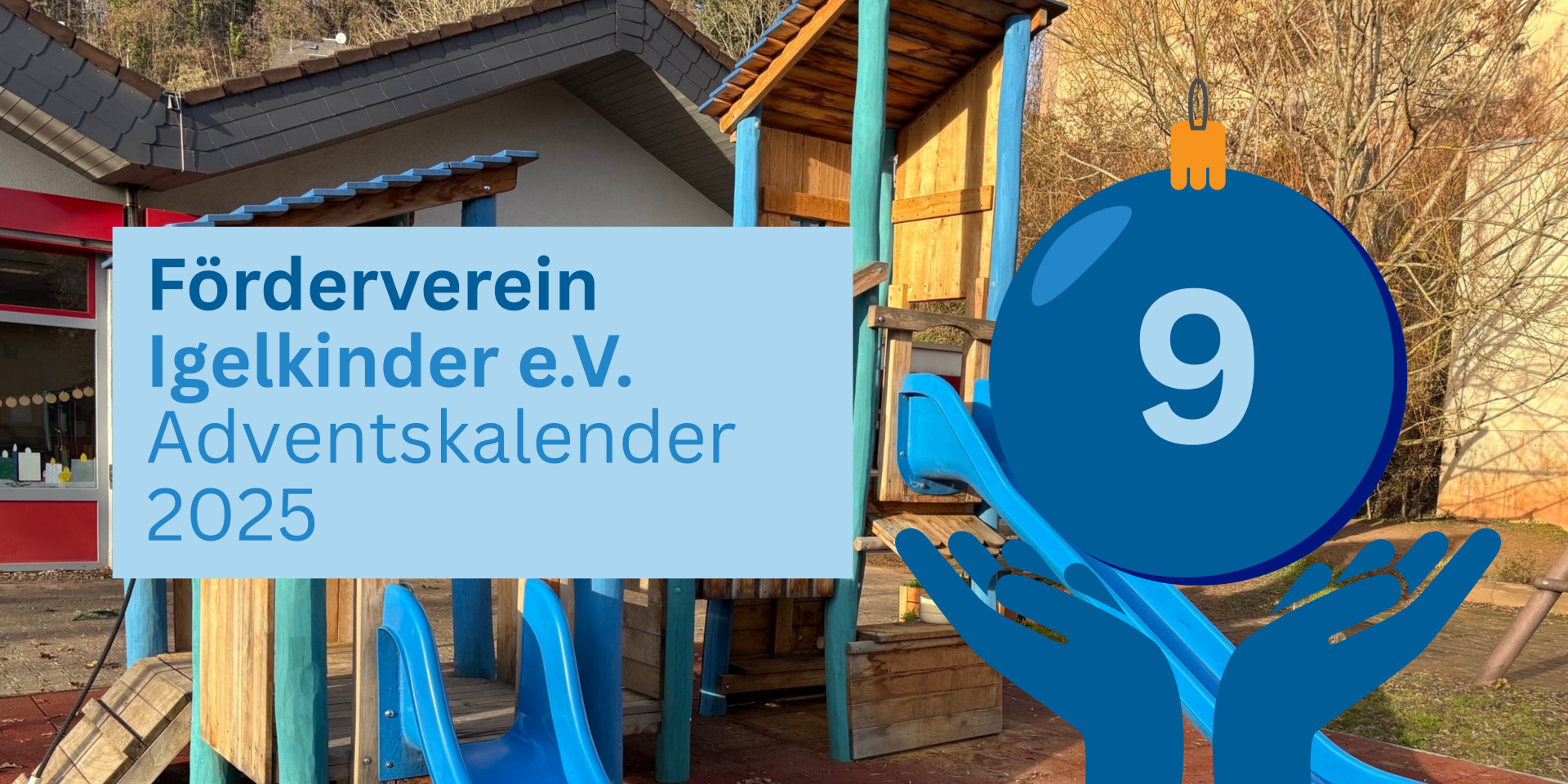 Titelbild zum 9. Türchen den Adventskalenders. Mit einer blauen ugel auf der rechten Seite mit einer 9 und links dem Texxt "Förderverein Igelkinder e.V. Adventskalender 2025" 